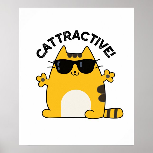 Cattractive Funny Attractive Cat Pun Poster (Front)