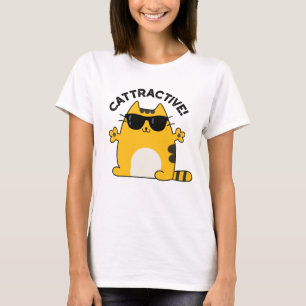 Cattractive Funny Attractive Cat Pun  T-Shirt