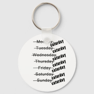 Caturday Everyday Funny Key Ring
