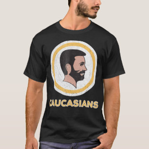 Caucasian  Caucasians Pride Vintage Funny  T-Shirt