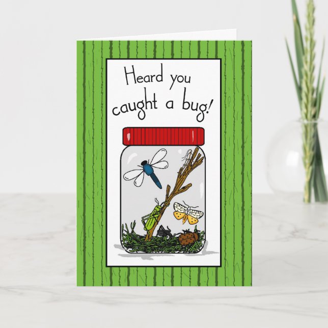 Caught a Bug Get Well Card (Front)