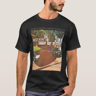 Caught Out Of State T-Shirt