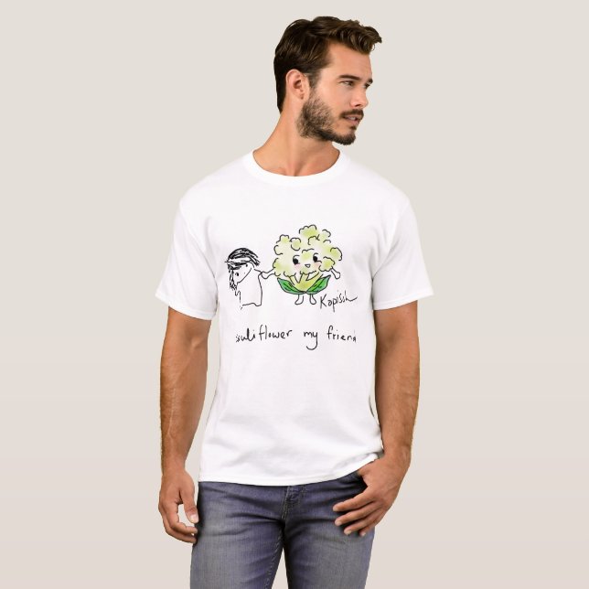 Cauliflower My Friend T-Shirt (Front Full)