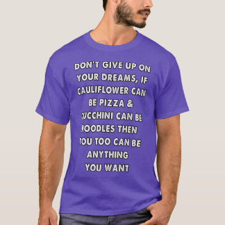 cauliflower pizza lover funny sarcastic  T-Shirt