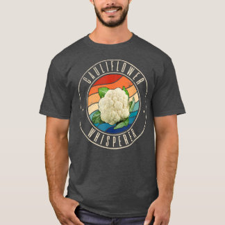 Cauliflower Whisperer  T-Shirt