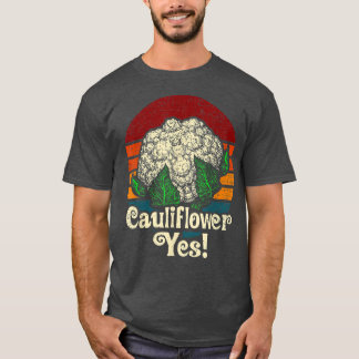 Cauliflower Yes Funny Vegetable Gardener 324 T-Shirt