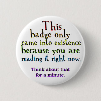 Causality Loop Paradox 6 Cm Round Badge