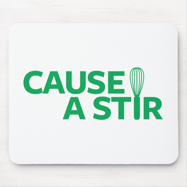 Cause a Stir Mouse Pad (Front)
