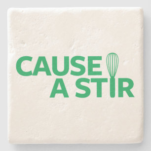 Cause a Stir Stone Coaster