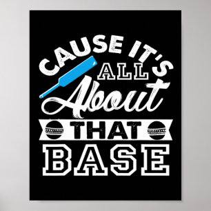 Cause Its All About That Se Funny Cricket Humor Poster