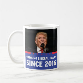 Causing liberal tears since 2016 - Trump Mug