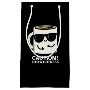 Caution 100% Hotness Funny Coffee Pun Dark BG Small Gift Bag