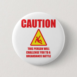 Caution 6 Cm Round Badge