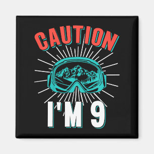 Caution 9 skiing 9th birthday snowboard 9 yo skier magnet