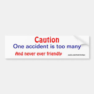 Caution accident bumper stickers