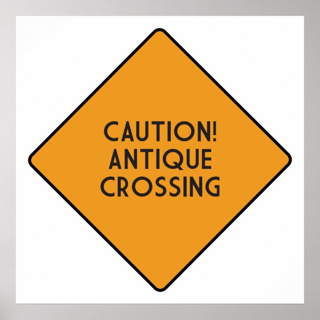 Caution! Antique Crossing Poster (Front)