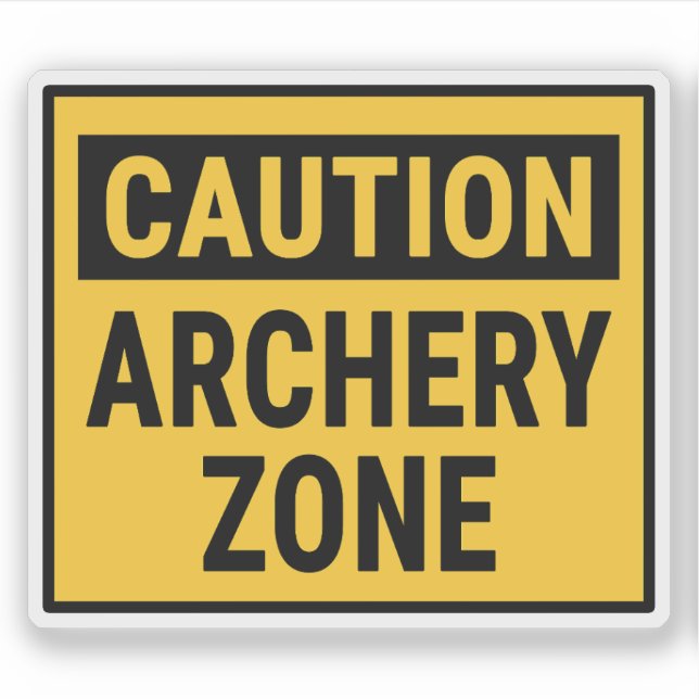 Caution Archery Zone (Front)