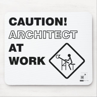 Caution! Architect at Work Mouse Pad