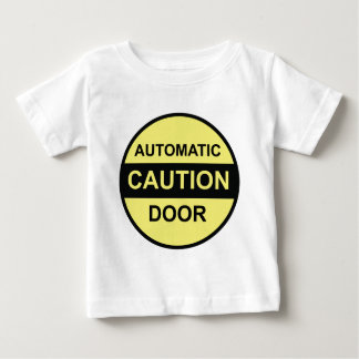 Caution Automatic Door Baby T-Shirt