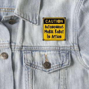 Caution Autonomous Mobile Robot in Action 15 Cm Square Badge