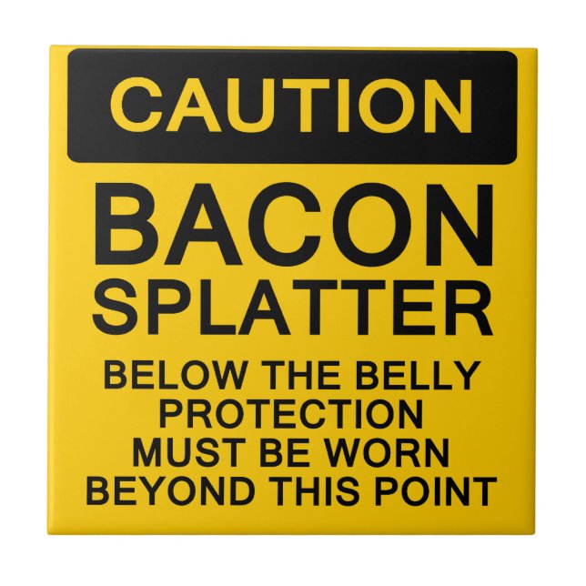 Caution Bacon Splatter Ceramic Tile (Front)