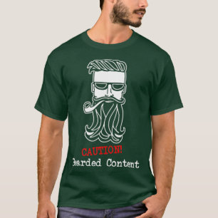 Caution Bearded Content Funny Beard and Moustache T-Shirt