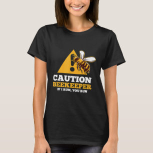 Caution Beekeeper I Run You Run Insect Animal Horn T-Shirt