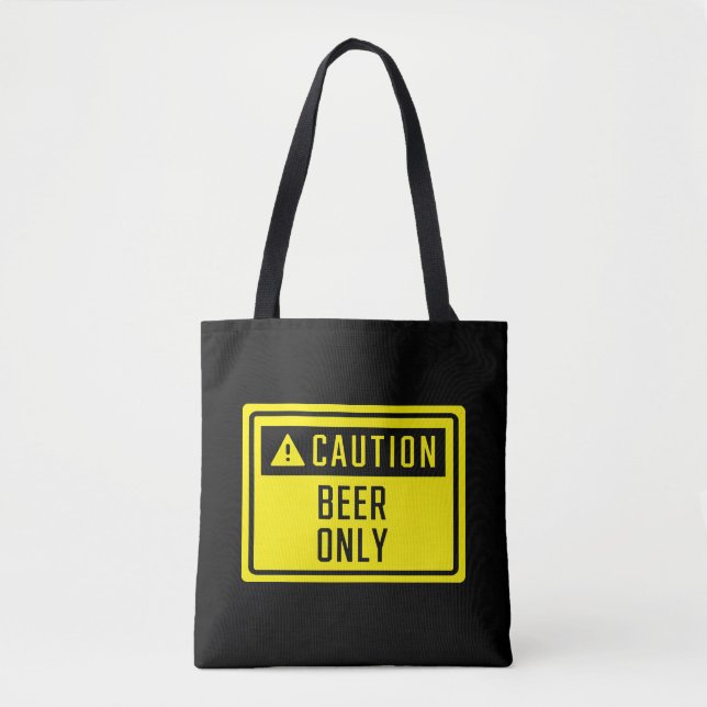 Caution Beer Only Sign   Tote Bag (Front)