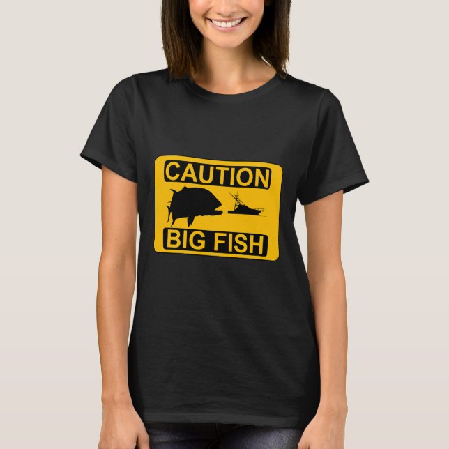 Caution Big Fish T-Shirt (Front)