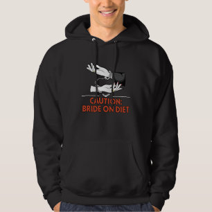 Caution Bride on Diet  Wife To Be Humour Bachelore Hoodie