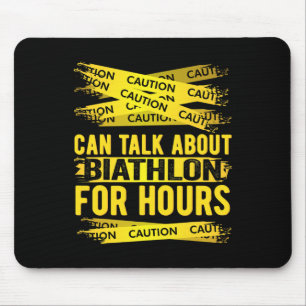 Caution Can Talk About Biathlon For Hours  Mouse Pad