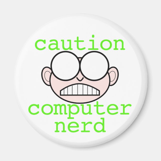 Caution: Computer Nerd Magnet (Front)