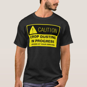 Caution! Crop Dusting in progress - funny running T-Shirt