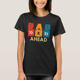 Caution Dad Joke Ahead Dad Jokes Father s Day Vint T-Shirt