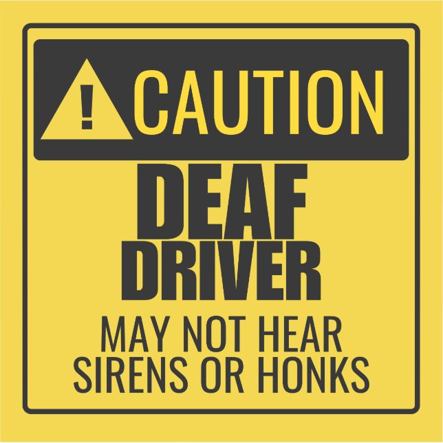 Caution Deaf Driver Warning (Front)