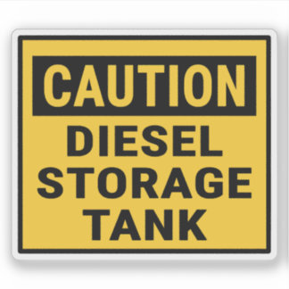 Caution Diesel Storage Tank 