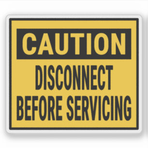 Caution Disconnect Before Servicing