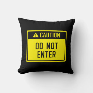 Caution Do Not Enter Sign  Cushion