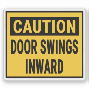 Caution Door Swings Inward