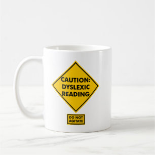 Caution: Dyslexic Reading Coffee Mug
