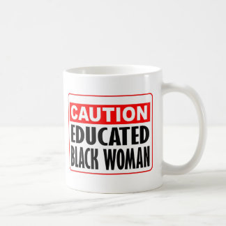Caution Educated Black Woman Coffee Mug