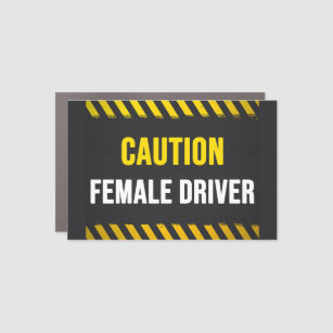 Caution Female Driver Car Magnet