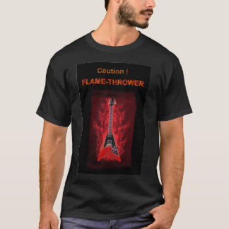 CAUTION FLAME THROWER T-Shirt