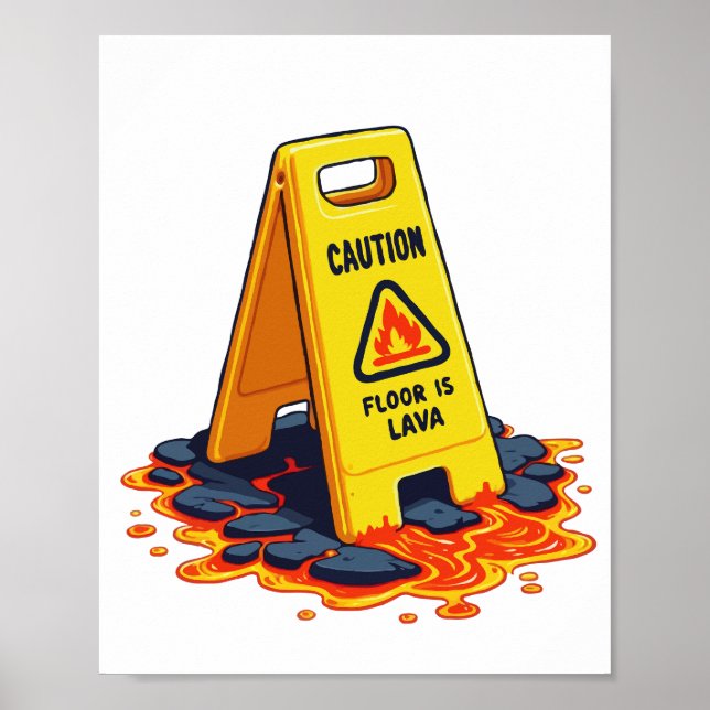 Caution Floor Is Lava - Wet Floor Sign (Front)