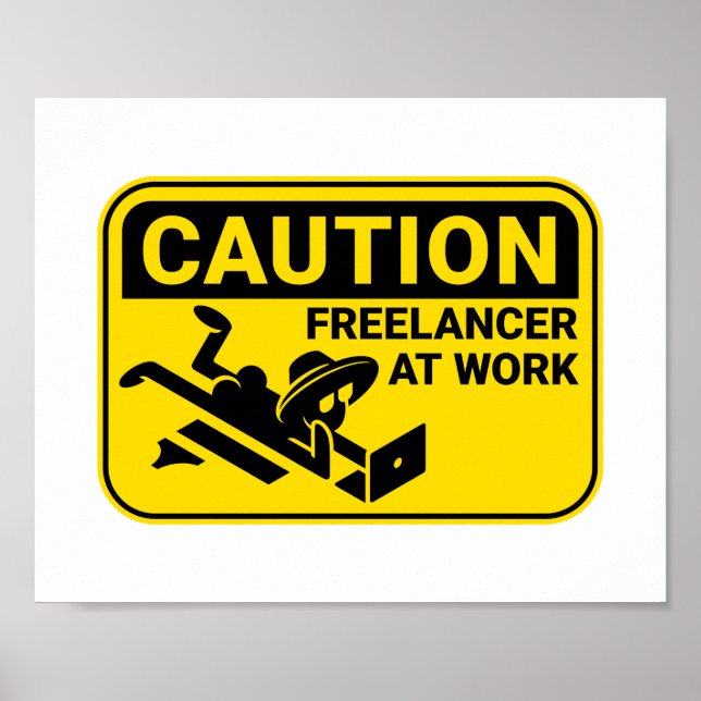 Caution! Freelancer at work Poster (Front)