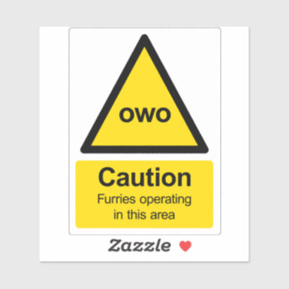Caution Furries operating in this area sticker