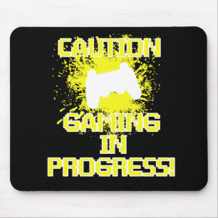 Caution, Gaming in Progress Mouse Pad