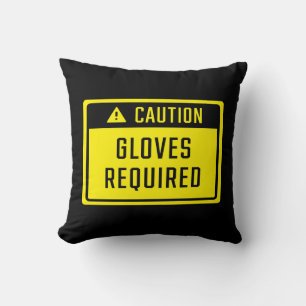 Caution Gloves Required Sign Cushion