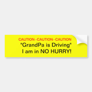 Caution GrandPa Driver Bumper Sticker