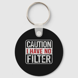Caution Have Filter Funny Sarcastic Humour Short Key Ring